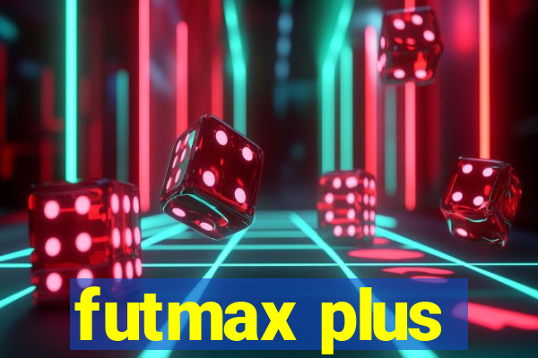 futmax plus