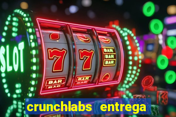 crunchlabs entrega no brasil