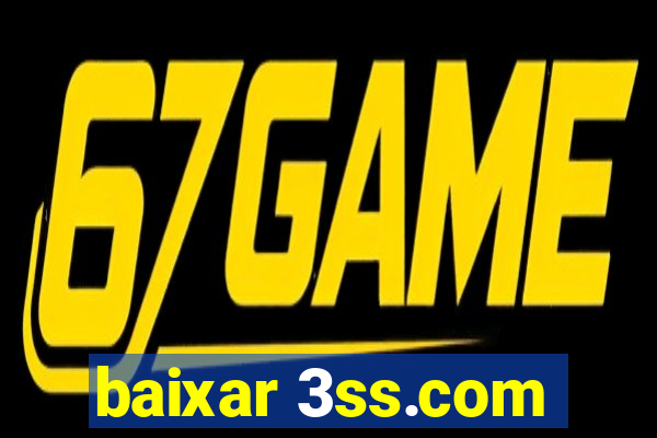 baixar 3ss.com