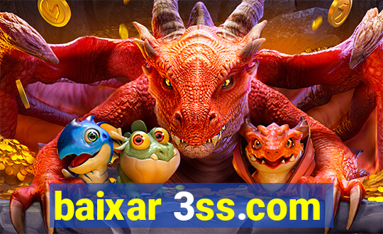 baixar 3ss.com