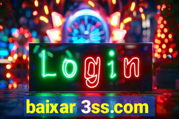 baixar 3ss.com