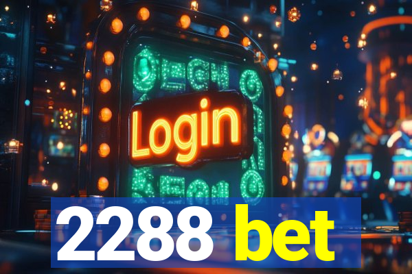 2288 bet