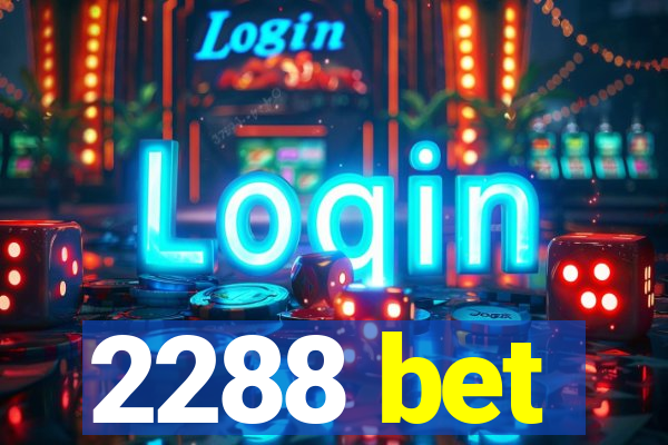 2288 bet