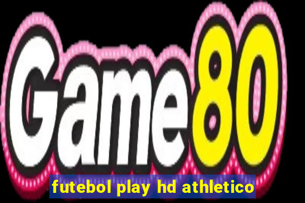 futebol play hd athletico