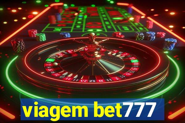 viagem bet777