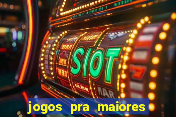 jogos pra maiores de 18