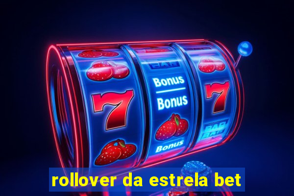 rollover da estrela bet