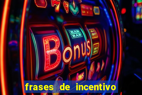 frases de incentivo ao esporte infantil