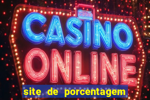 site de porcentagem slots pg