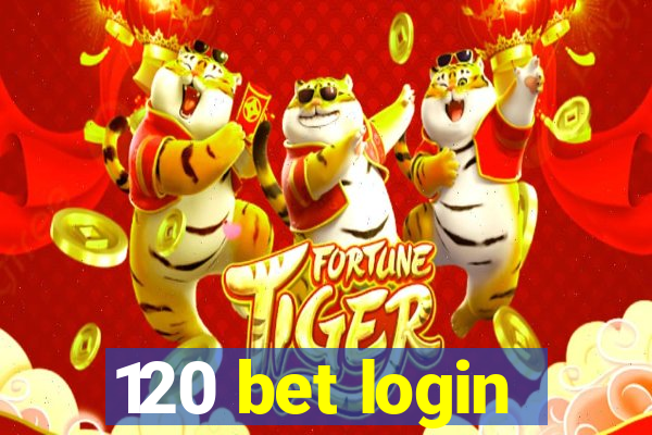 120 bet login