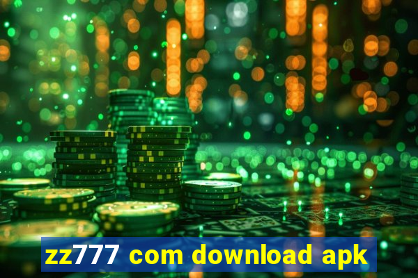 zz777 com download apk