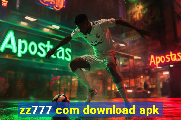 zz777 com download apk