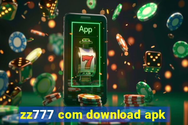 zz777 com download apk