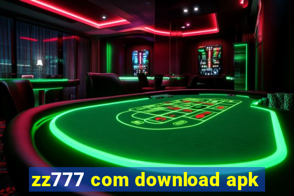 zz777 com download apk