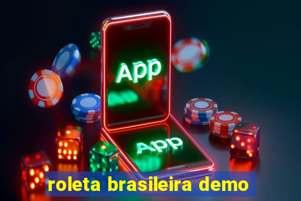 roleta brasileira demo