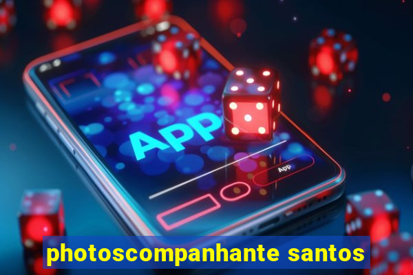 photoscompanhante santos