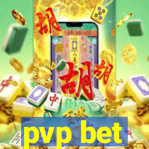 pvp bet