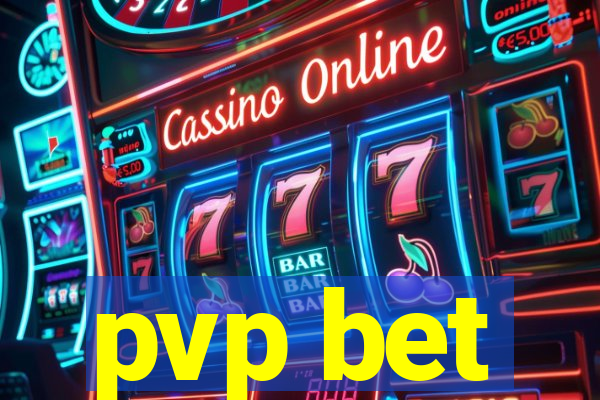 pvp bet