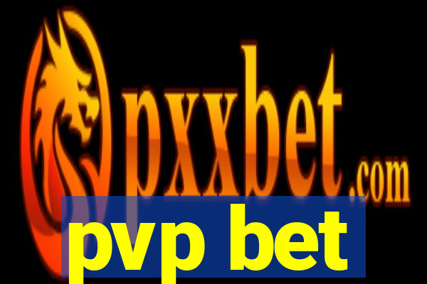 pvp bet