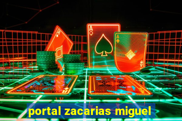 portal zacarias miguel