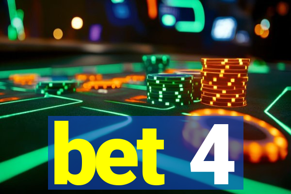 bet 4