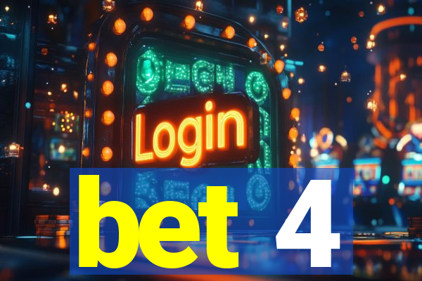 bet 4