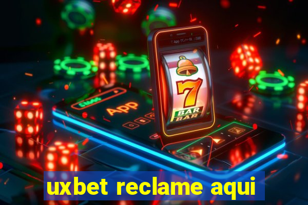 uxbet reclame aqui