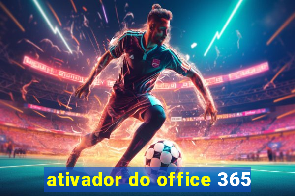 ativador do office 365