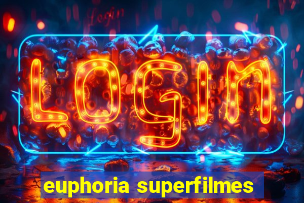 euphoria superfilmes