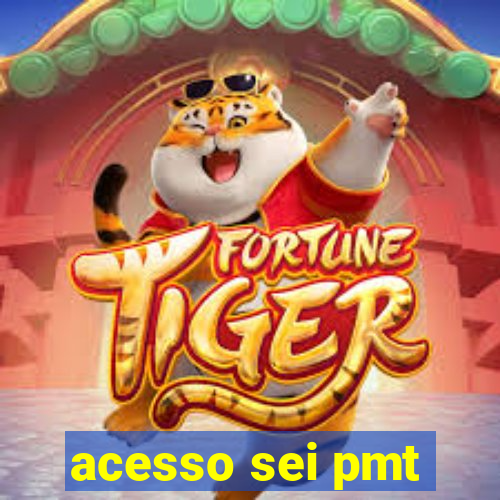 acesso sei pmt