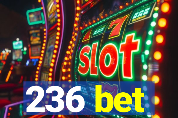 236 bet