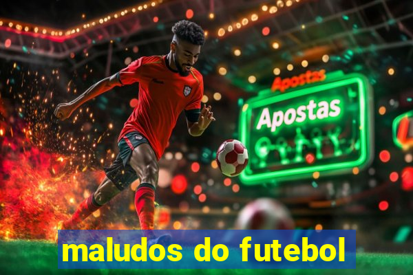 maludos do futebol