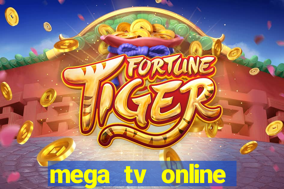 mega tv online gratis futebol ao vivo