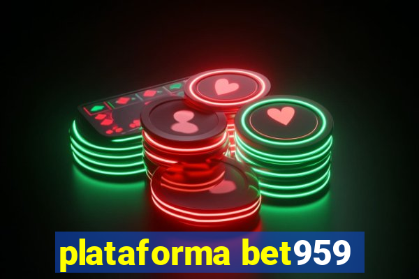 plataforma bet959