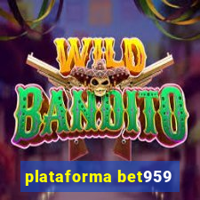 plataforma bet959