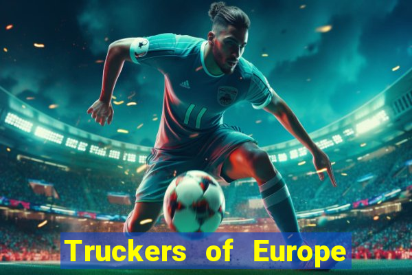 Truckers of Europe 3 dinheiro infinito