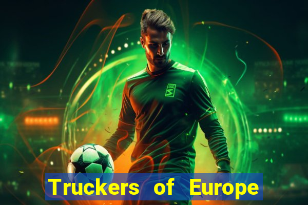 Truckers of Europe 3 dinheiro infinito