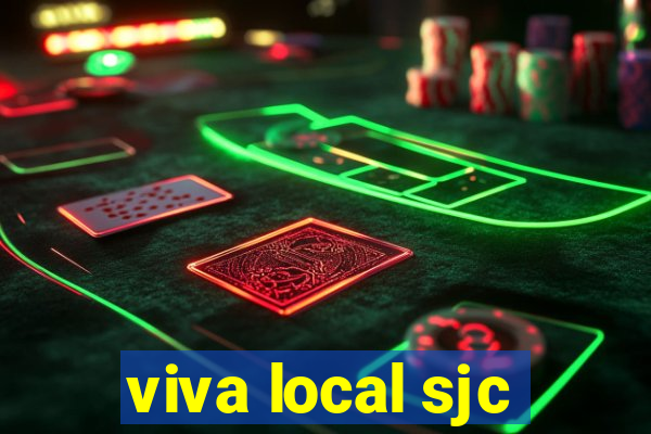 viva local sjc