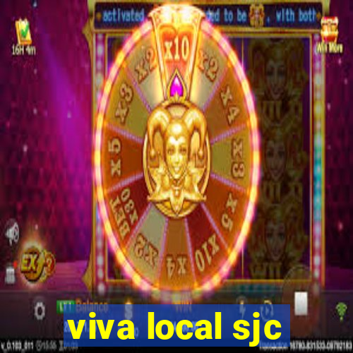 viva local sjc