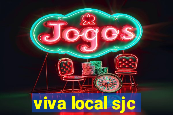 viva local sjc