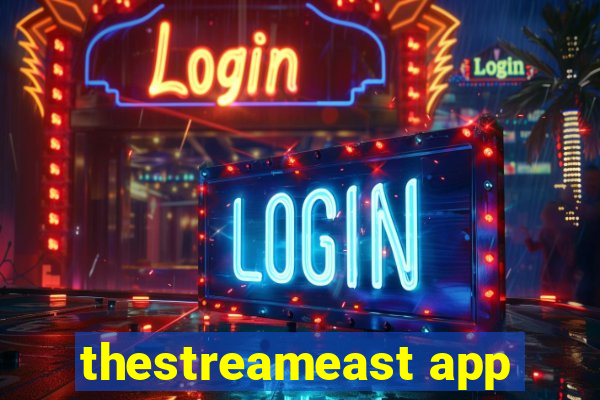 thestreameast app