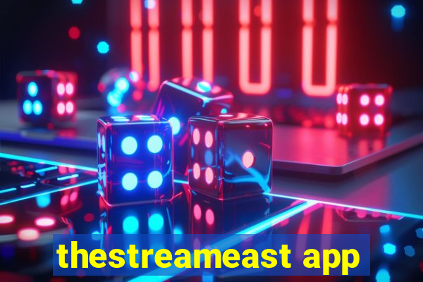 thestreameast app