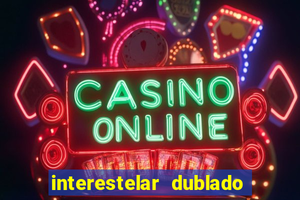 interestelar dublado download mega