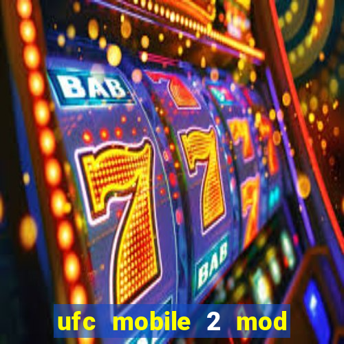 ufc mobile 2 mod apk unlimited money and gems