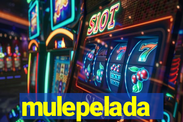 mulepelada