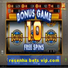 resenha bets vip.com