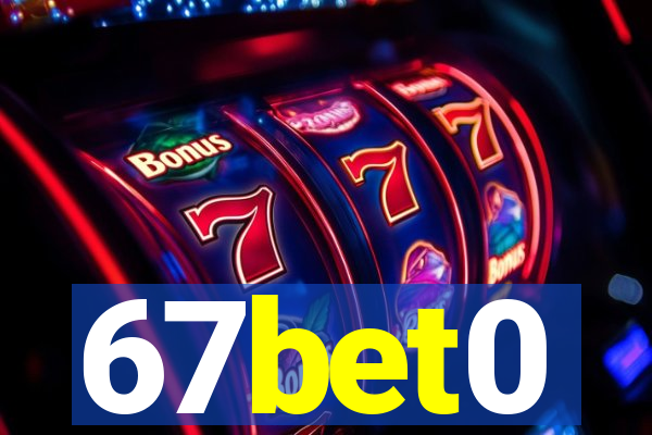 67bet0