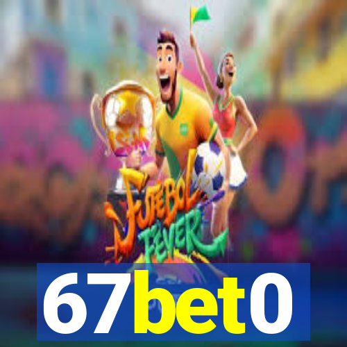 67bet0