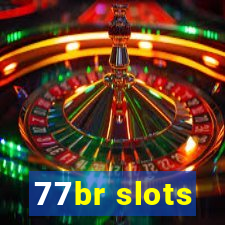 77br slots