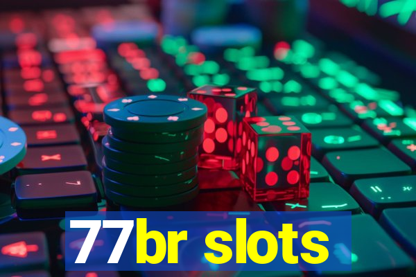 77br slots